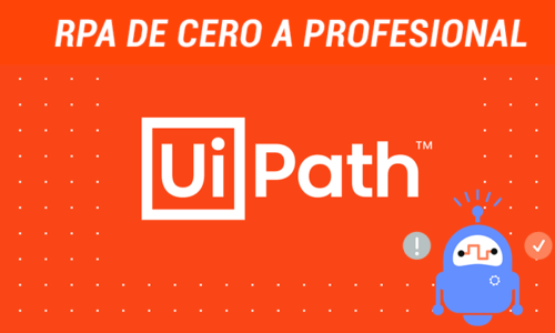 RPA de Cero a Experto con UiPath